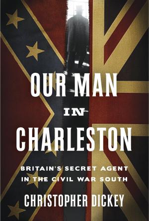 Cover of the book Our Man in Charleston by KJ Charles