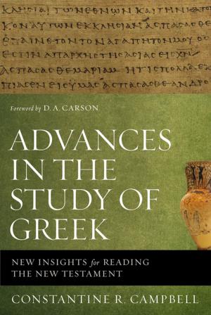 Cover of the book Advances in the Study of Greek by Christopher R. J. Holmes, Michael Allen, Scott R. Swain