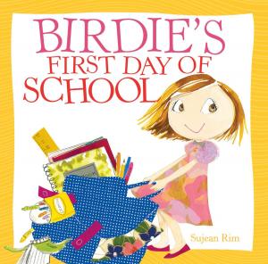 Cover of the book Birdie's First Day of School by Jennifer Rush