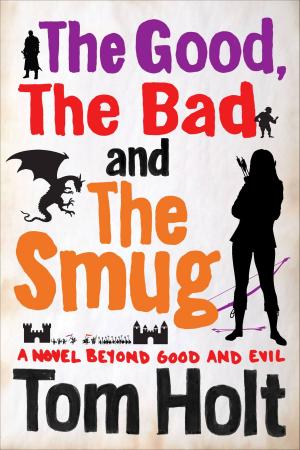 Cover of the book The Good, The Bad and The Smug by Elliott James
