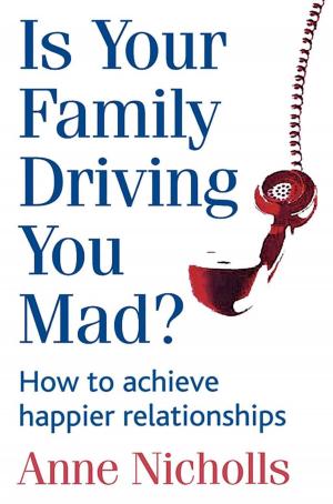 Cover of the book Is Your Family Driving You Mad? by Stewart Whyte