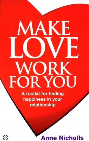 Cover of the book Make Love Work For You by Vicky Silverthorn
