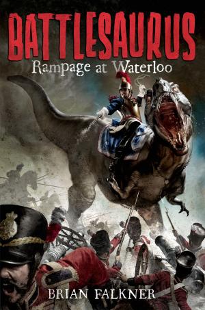 Book cover of Battlesaurus: Rampage at Waterloo