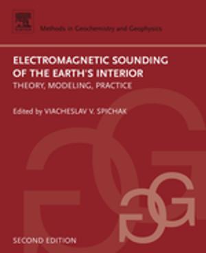 Cover of the book Electromagnetic Sounding of the Earth's Interior by Ruben Vardanyan, Victor Hruby