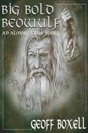 Cover of the book Big Bold Beowulf by Kate Whitsby