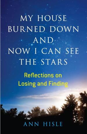 Cover of the book My House Burned Down and Now I Can See the Stars by Kinneto Duran