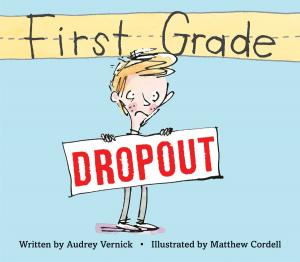 Cover of the book First Grade Dropout by Ellen Stoll Walsh