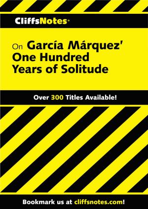 Cover of the book CliffsNotes on Garcia Marquez' One Hundred Years of Solitude by Elizabeth Rusch