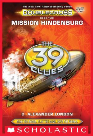 Cover of the book Mission Hindenburg (The 39 Clues: Doublecross, Book 2) by Troy Cummings