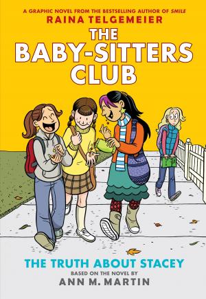 Cover of the book The Truth About Stacey: Full-Color Edition (The Baby-Sitters Club Graphix #2) by Corey Rosen Schwartz, Rebecca J. Gomez