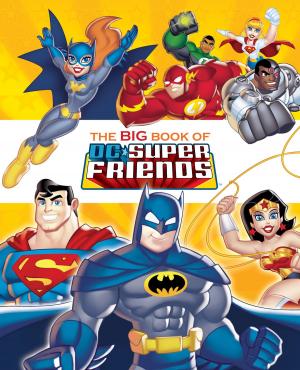 Cover of the book The Big Book of DC Super Friends (DC Super Friends) by Trish Holland