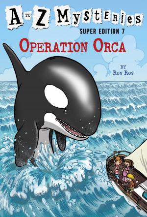 Book cover of A to Z Mysteries Super Edition #7: Operation Orca