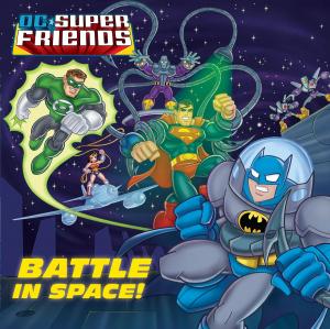 Cover of the book Battle in Space! (DC Super Friends) by Kyle West