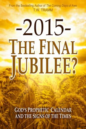 Cover of the book -2015- The Final Jubilee? by Byron K Hotchkiss`