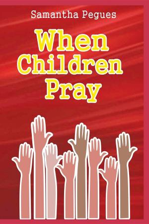 Cover of the book When Children Pray by Sonny Childs
