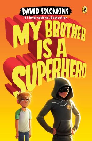 Cover of the book My Brother Is a Superhero by Dori Chaconas