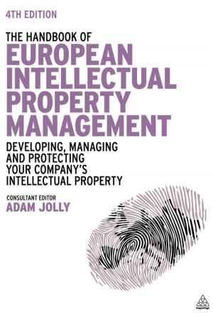 Cover of the book The Handbook of European Intellectual Property Management by Brian Dive