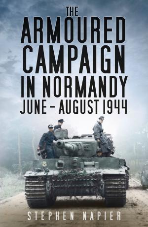 Cover of the book Armoured Campaign in Normandy, June-August, 1944 by Stephen Snelling