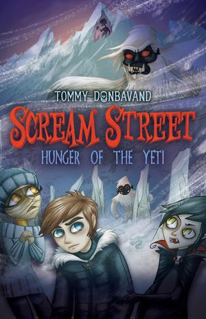 Cover of the book Scream Street: Hunger of the Yeti by Johnny O'Brien