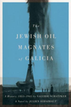 Cover of the book The Jewish Oil Magnates of Galicia by Monda Halpern