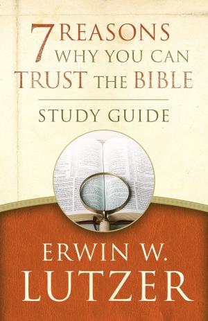 Cover of the book 7 Reasons Why You Can Trust the Bible Study Guide by Erin Davis