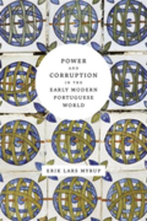Cover of the book Power and Corruption in the Early Modern Portuguese World by Michael J. Gagnon