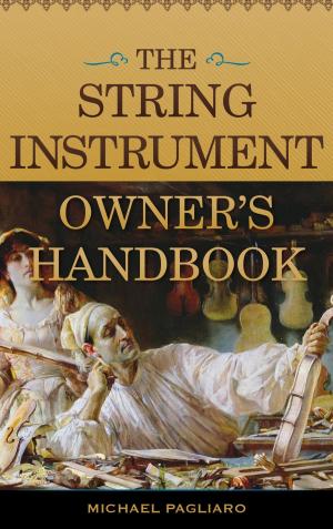 Cover of the book The String Instrument Owner's Handbook by Nanette Burton Mongelluzzo