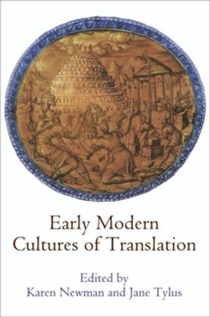 Cover of the book Early Modern Cultures of Translation by John L. Puckett, Mark Frazier Lloyd