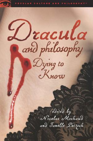 Cover of the book Dracula and Philosophy by Mark T. Conard, Aeon J. Skoble