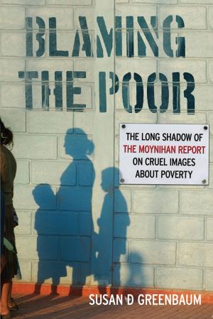 Cover of the book Blaming the Poor by Professor Barbara G. Salmore, Stephen A. Salmore