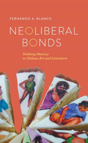 Cover of the book Neoliberal Bonds by Jill Galvan, Elsie Michie