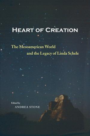 Cover of the book Heart of Creation by Kathryn Tucker Windham, Dilcy Windham Hilley, Ben Windham