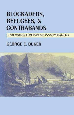 Cover of the book Blockaders, Refugees, and Contrabands by Nicholas Culpeper, Michael A. Flannery