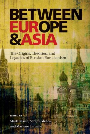 Cover of the book Between Europe and Asia by Catherine Prendergast
