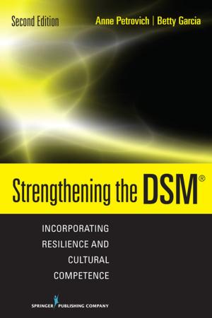 Cover of the book Strengthening the DSM, Second Edition by Michele Upvall, PhD, RN, CRNP, Jeanne Leffers, PhD, RN