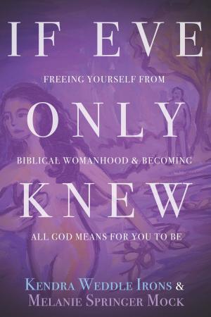 Cover of the book If Eve Only Knew by Leah Gunning Francis