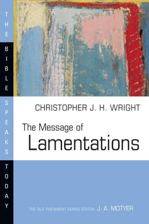 Cover of the book The Message of Lamentations by Donald J. Wiseman