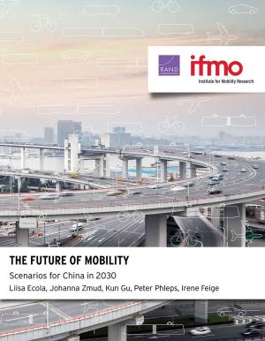 Cover of the book The Future of Mobility by Julie A. Marsh, Matthew G. Springer, Daniel F. McCaffrey, Kun Yuan, Scott Epstein
