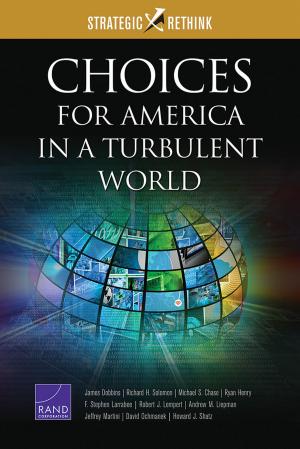Cover of the book Choices for America in a Turbulent World by Gregory F. Treverton, Matt Wollman, Elizabeth Wilke, Deborah Lai