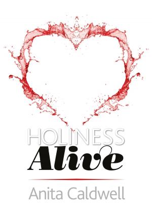 Cover of the book Holiness Alive by Dr. Veronica Winston