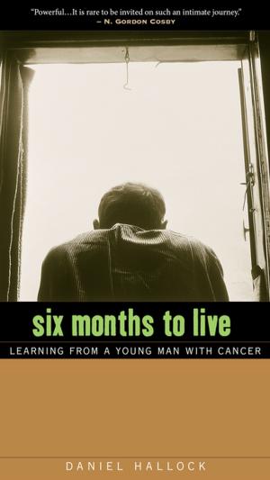 Cover of the book Six Months to Live by Hans Scholl, Sophie Scholl