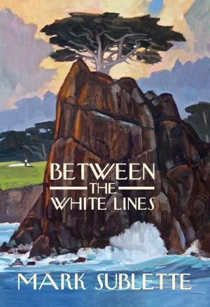 Book cover of Between the White Lines