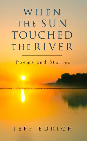 Cover of the book When the Sun Touched the River by Caragh M. O'Brien