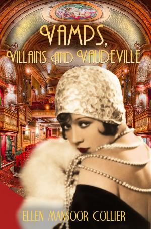 Book cover of Vamps, Villains and Vaudeville (A Jazz Age Mystery #4)
