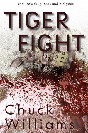 Book cover of Tiger Fight : Mexico's drug lords and old gods