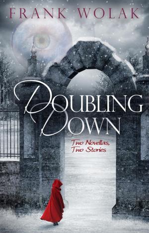 Cover of the book Doubling Down: Two Novellas, Two Stories by Wright Forbucks