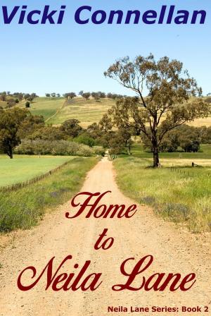Cover of the book Home to Neila Lane by Vicki Connellan