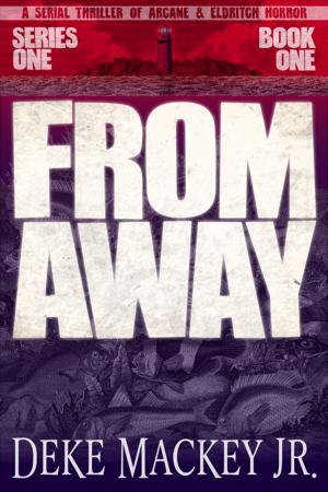 Cover of the book FROM AWAY - Series One, Book One by Ralph Bowden