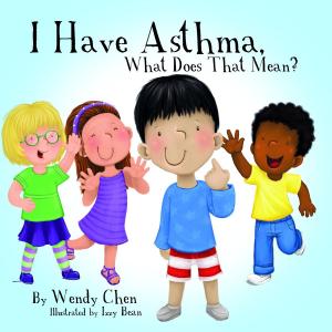 Cover of the book I Have Asthma, What Does That Mean? by Oliver Dahl