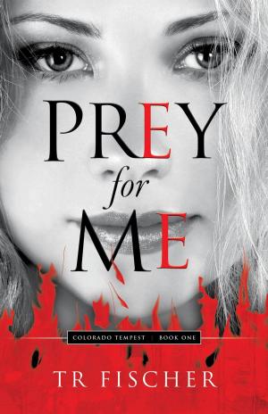 Cover of the book Prey For Me by Laurèn Lee